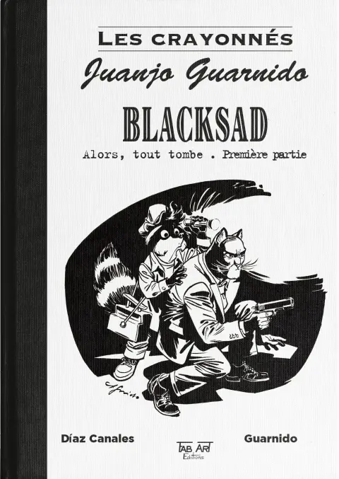 Blacksad Les crayonnés Alors, tout tombe - Première partie