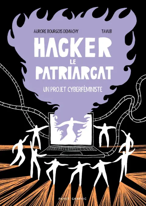 Hacker le patriarcat Un projet cyberféministe