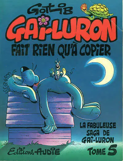 Gai-Luron Tome 5 Gai-Luron fait rien qu'à copier