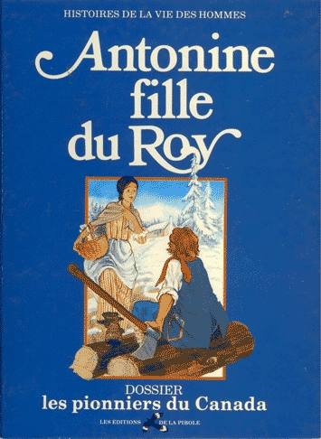 Couverture de l'album Histoires de la vie des hommes Tome 1 Antonine fille du Roy