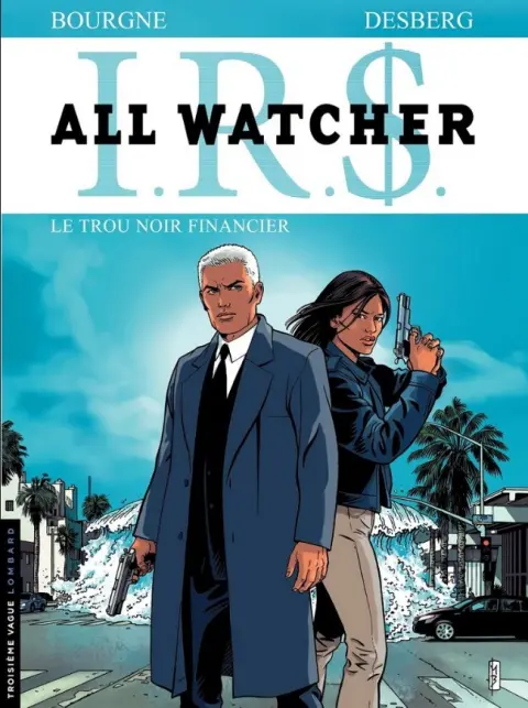 I.R.$. - All Watcher Tome 7 Le trou noir financier