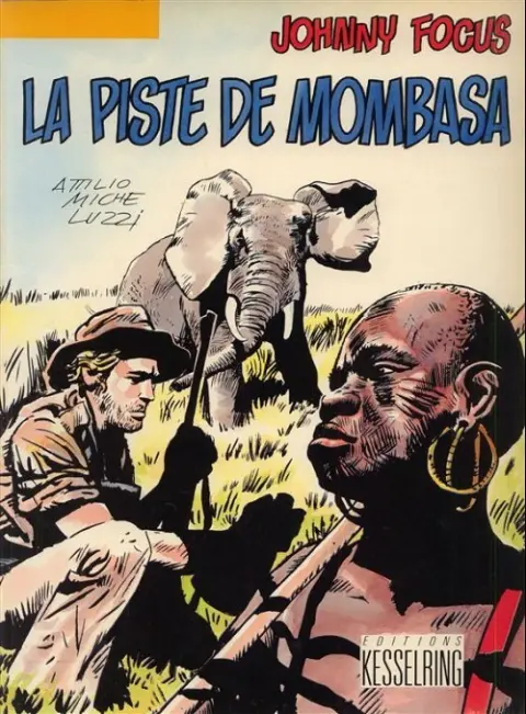 Johnny Focus Tome 2 La piste de Mombasa