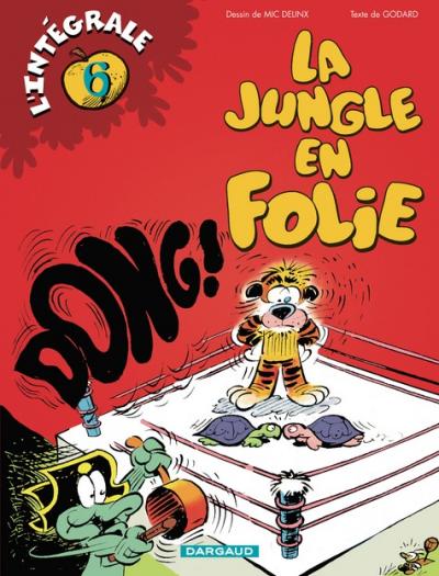 Couverture de l'album La Jungle en folie L'Intégrale Tome 6