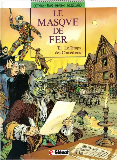 Le Masque de fer Tome 1 Le temps des comédiens