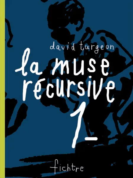 La Muse récursive Tome 1 La muse récursive 1