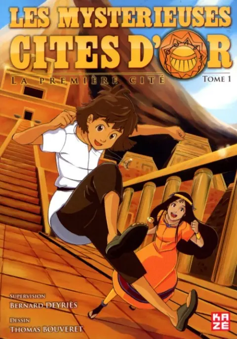 Les Mystérieuses Cités d'or La première cité Tome 1