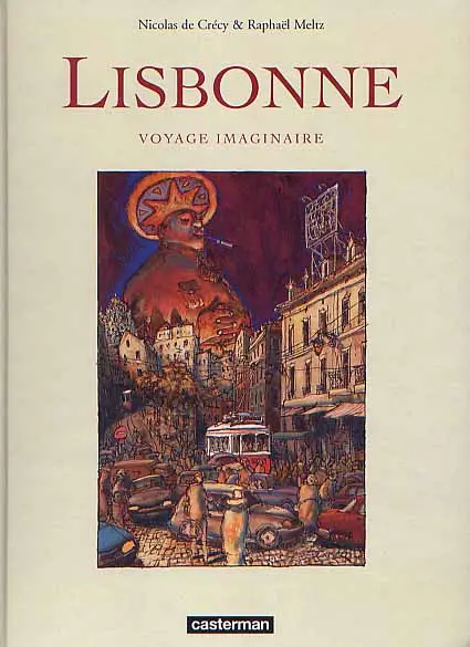 Lisbonne Voyage imaginaire