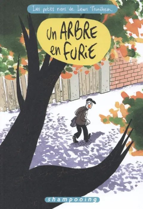 Les petits riens de Lewis Trondheim Tome 7 Un arbre en furie
