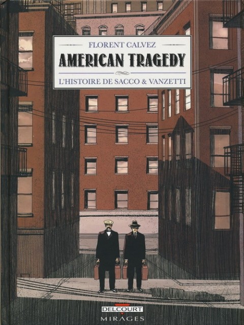 American Tragedy L'histoire de Sacco & Vanzetti