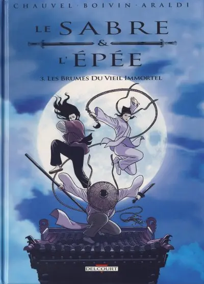 Le Sabre et l'épée Tome 3 Les Brumes Du Vieil Immortel