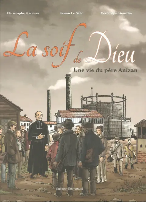 La Soif de Dieu Une vie du père Anizan