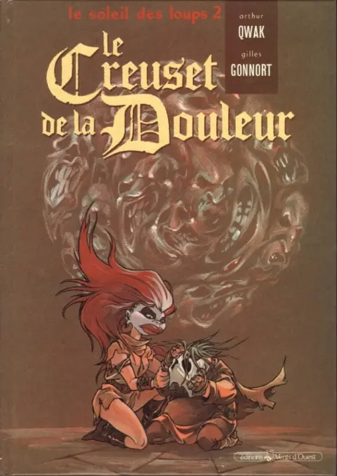 Le Soleil des Loups Tome 2 Le creuset de la douleur