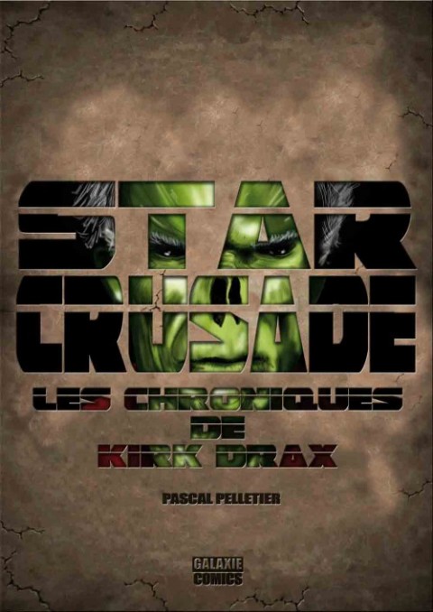 Couverture de l'album Star Crusade Tome 1 Les chroniques de Kirk Drax