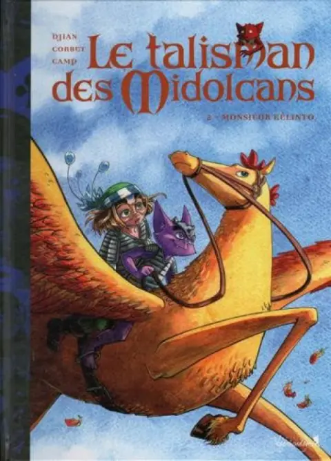 Le Talisman des Midolcans Tome 2 Monsieur Kelinto