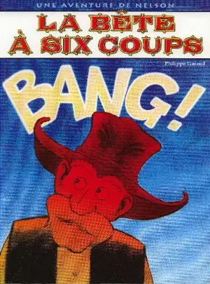 Une aventure de Nelson Tome 2 La bête à six coups