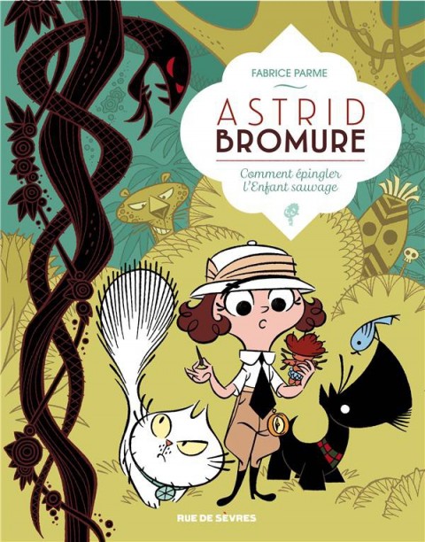 Couverture de l'album Astrid Bromure Tome 3 Comment épingler l'enfant sauvage