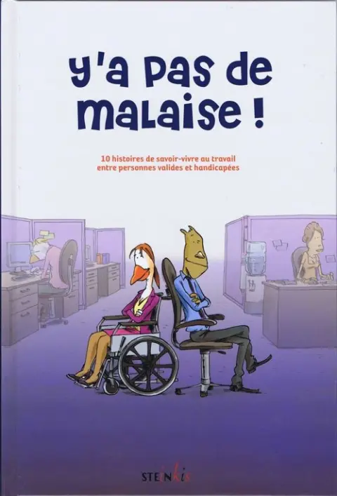 Y'a pas de malaise ! 10 histoires de savoir-vivre au travail entre personnes valides et handicapées