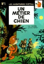 Les aventures d'Attila Tome 1 Un métier de chien