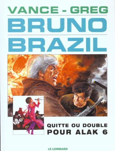 Couverture de l'album Bruno Brazil Tome 9 Quitte ou double pour Alak 6