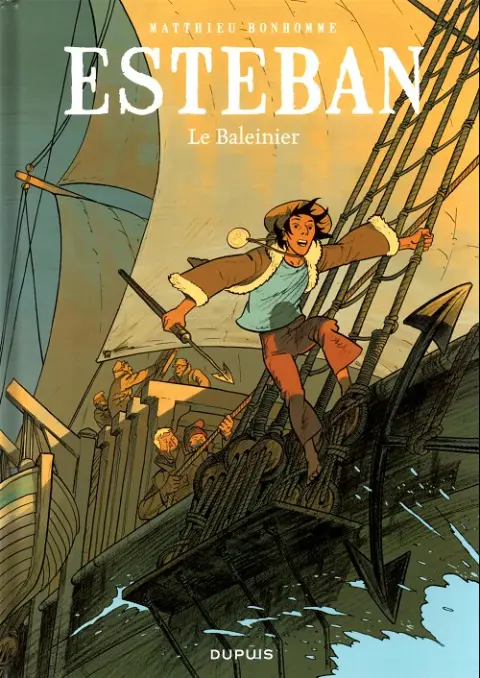 Couverture de l'album Esteban Tome 1 Le Baleinier