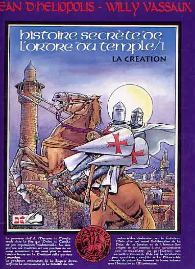 Histoire secrète de l'ordre du temple Tome 1 La Création