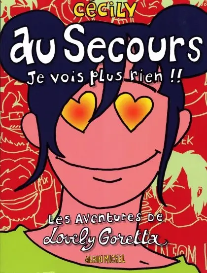 Les aventures de Lovely Goretta Au secours je vois plus rien !!
