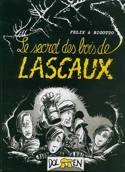 Couverture de l'album Le Secret des bois de Lascaux