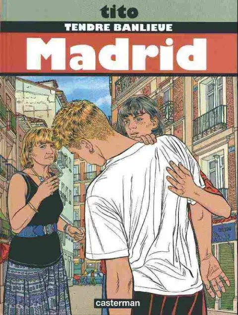 Couverture de l'album Tendre banlieue Tome 9 Madrid