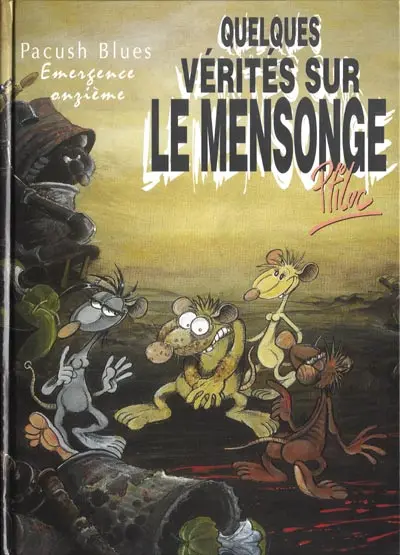 Pacush Blues Tome 11 Emergence onzième : Quelques vérités sur le mensonge