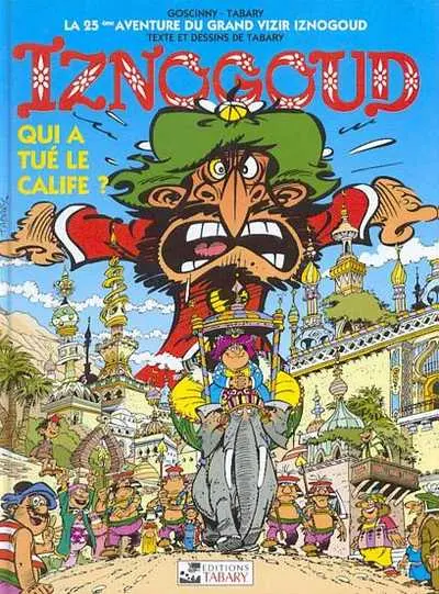 Iznogoud Tome 25 Qui a tué le Calife ?