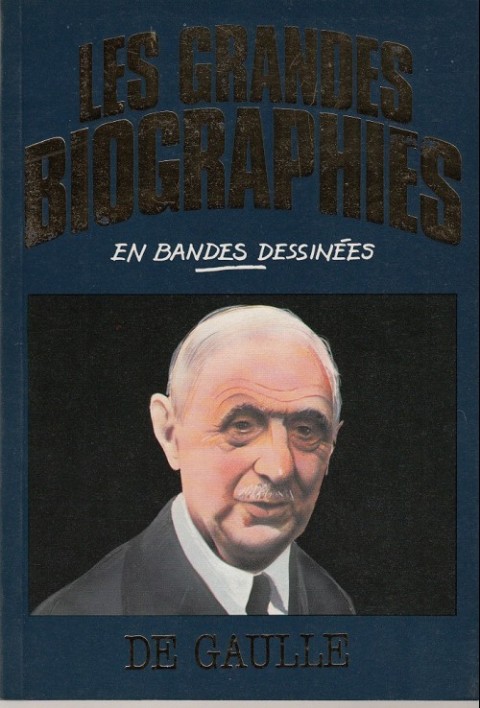 Couverture de l'album Les grandes biographies en bandes dessinées De Gaulle