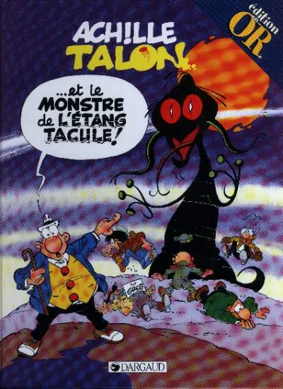 Achille Talon Tome 40 Achille Talon et le monstre de l'Étang Tacule !