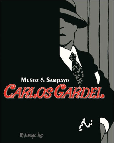 Couverture de l'album Carlos Gardel, la voix de l'Argentine Carlos Gardel