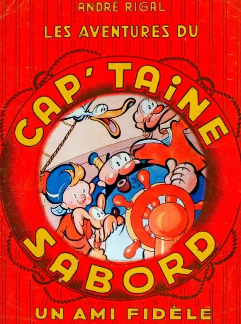 Les Aventures du Cap'taine Sabord Tome 1 Un ami fidèle