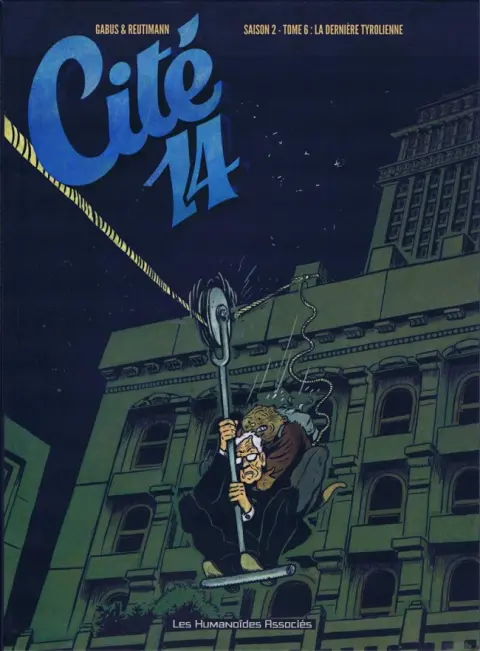 Cité 14 Saison 2 Tome 6 La dernière tyrolienne