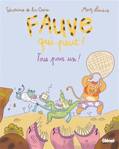 Fauve qui peut ! 3 Tous pour un !