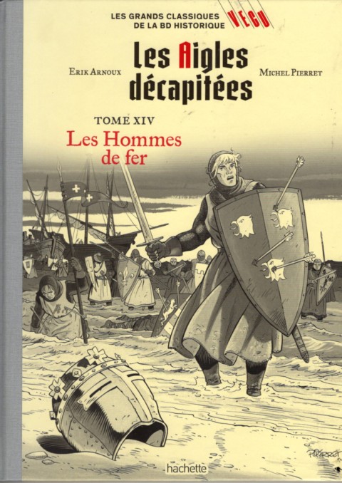 Les grands Classiques de la BD Historique Vécu - La Collection Tome 111 Les Aigles décapitées - Tome XIV : Les Hommes de fer