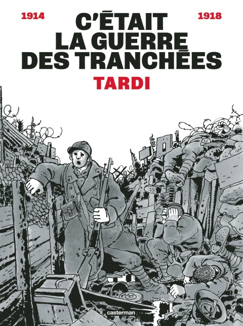 Couverture de l'album C'était la guerre des tranchées 1914 - 1918