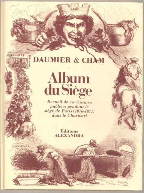 Album du Siège Recueil de caricatures publiées pendant le siège de Paris (1870-1971) dans Le Charivari