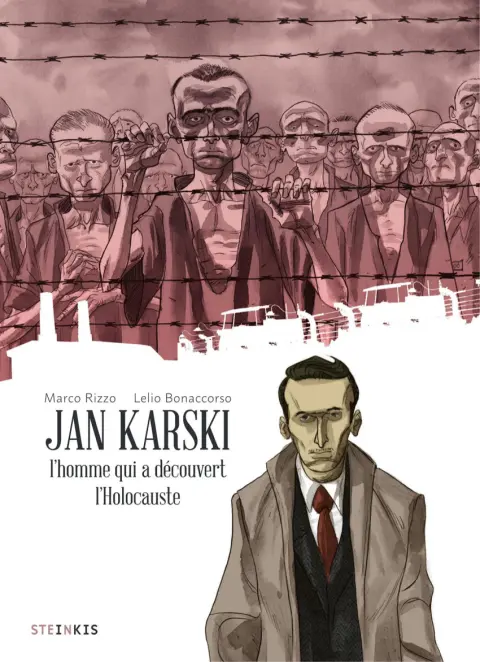 Jan Karski L'homme qui a découvert l'holocauste