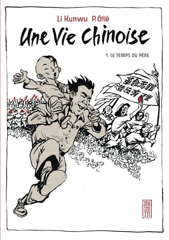 Une vie chinoise Tome 1 Le temps du père