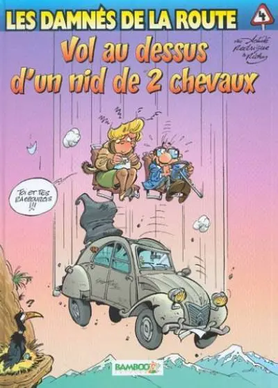 Les damnés de la route Tome 4 Vol au dessus d'un nid de 2 chevaux