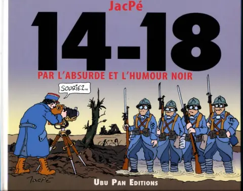 14-18 par l'absurde et l'humour noir