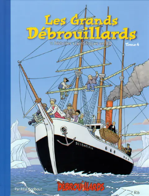 Les Grands Débrouillards Tome 4 11 histoires scientifiques en BD