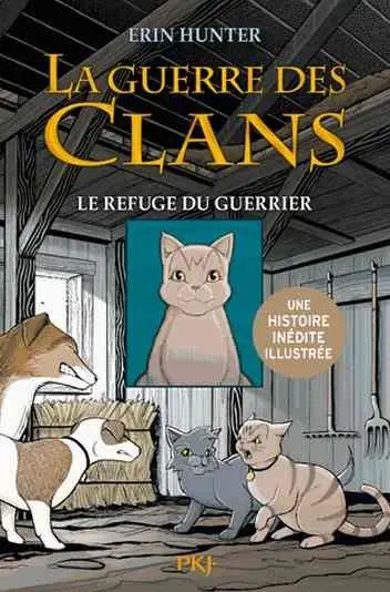 La Guerre des clans Tome 2 Le Refuge du guerrier