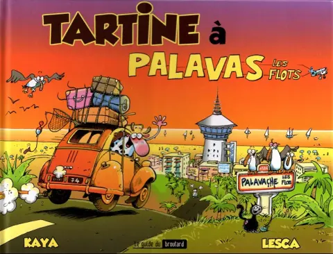 Le Guide du broutard Tome 2 Tartine à Palavas les Flots
