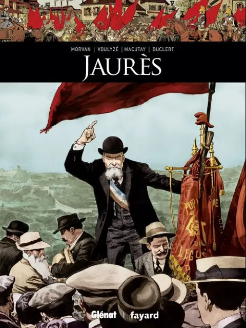 Ils ont fait l'Histoire Tome 4 Jaurès