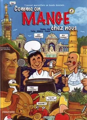 L'Accent marseillais en bande dessinée Comme on mange chez nous