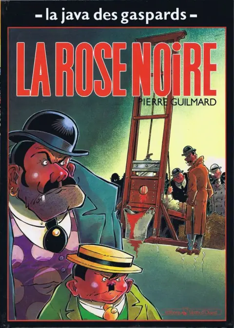 La Java des Gaspards Tome 2 La rose noire
