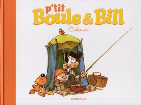 P'tit Boule & Bill Tome 3 Cabanes